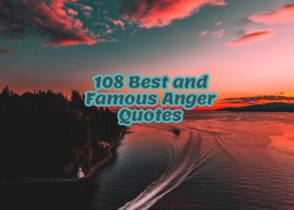 108 Best and Famous Anger Quotes