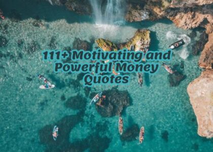 111+ Motivating and Powerful Money Quotes