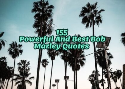 155 Powerful And Best Bob Marley Quotes