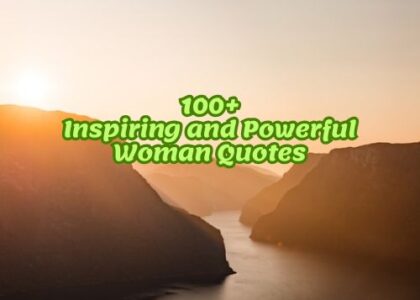 100+Inspiring and Powerful Woman Quotes
