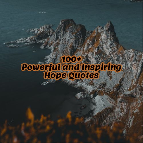 100+Powerful and Inspiring Hope Quotes