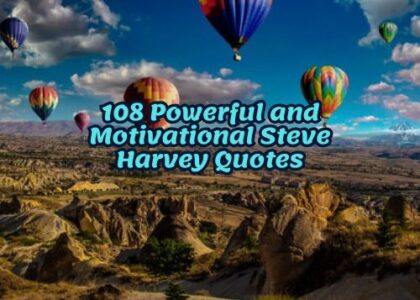 108 Powerful and Motivational Steve Harvey Quotes