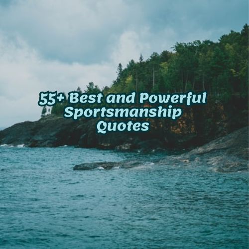 55+ Best and Powerful Sportsmanship Quotes