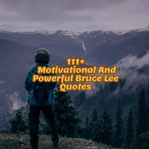111+ Motivational And Powerful Bruce Lee Quotes