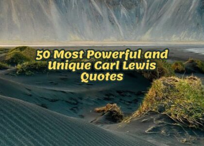 50 Most Powerful and Unique Carl Lewis Quotes