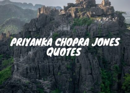 Inspiring Priyanka Chopra Jones Quotes