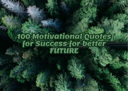 100 Motivational Quotes for Success for better FUTURE