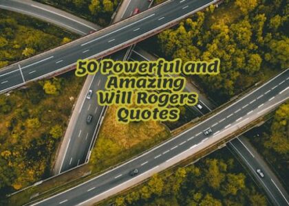 50 Powerful and Amazing Will Rogers Quotes