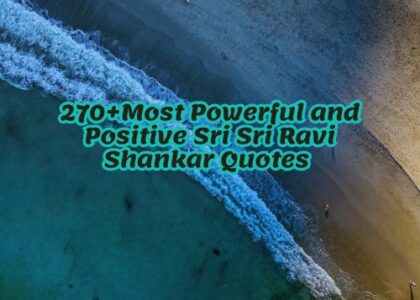 270+Most Powerful and Positive Sri Sri Ravi Shankar Quotes