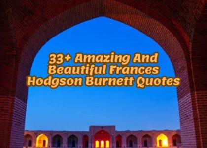 33+ Amazing And Beautiful Frances Hodgson Burnett Quotes