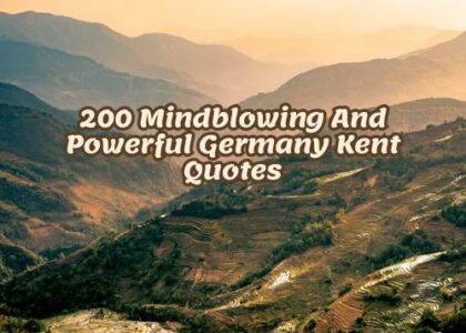 200 Mindblowing And Powerful Germany Kent Quotes