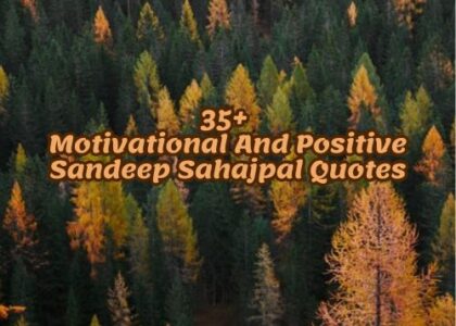 35+ Motivational And Positive Sandeep Sahajpal Quotes