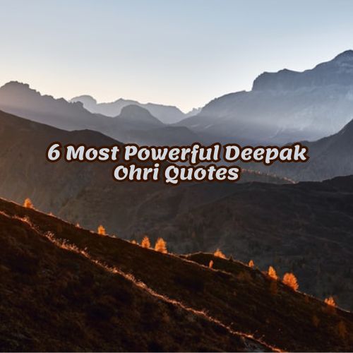 6 Most Powerful Deepak Ohri Quotes