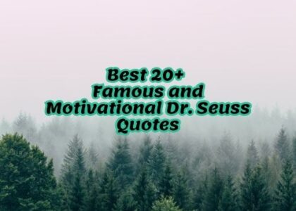 Best 20+ Famous and Motivational Dr. Seuss Quotes