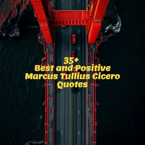 35+ Best and Positive Marcus Tullius Cicero Quotes