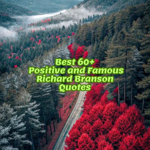Best 60+ Positive and Famous Richard Branson Quotes