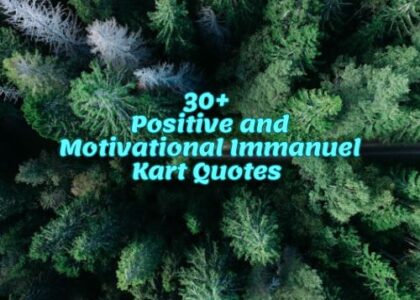 30+ Positive and Motivational Immanuel Kart Quotes