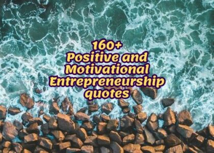 160+Positive and Motivational Entrepreneurship quotes