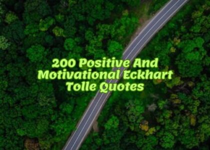 200 Positive And Motivational Eckhart Tolle Quotes