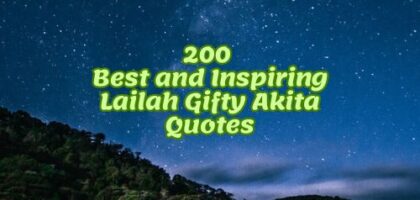 200 Best and Inspiring Lailah Gifty Akita Quotes