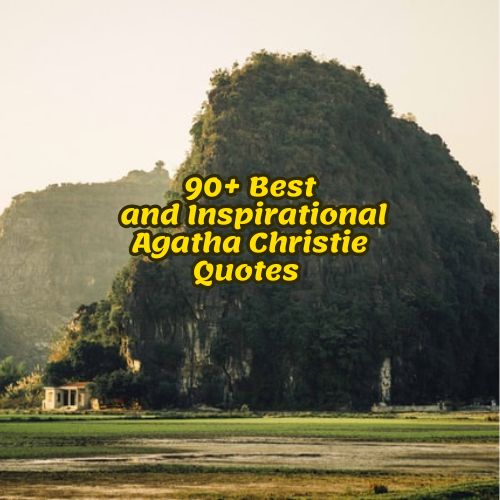 90+ Best and Inspirational Agatha Christie Quotes
