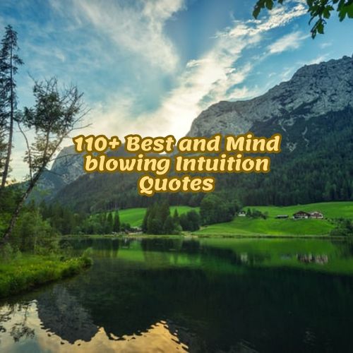 110+ Best and Mind blowing Intuition Quotes