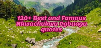 120+ Best and Famous Nkwachukwu Ogbuagu quotes