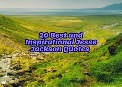 20 Best and Inspirational Jesse Jackson Quotes