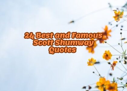 24 Best and Famous Scott Shumway Quotes