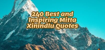 240 Best and Inspiring Mitta Xinindlu Quotes