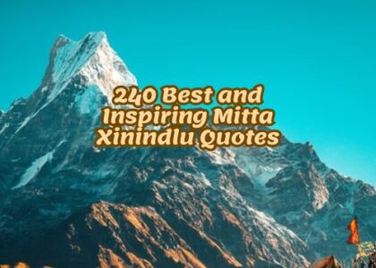 240 Best and Inspiring Mitta Xinindlu Quotes