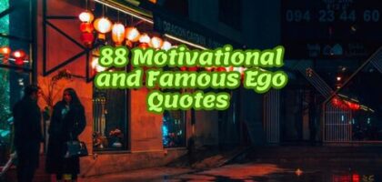 88 Motivational and Famous Ego Quotes