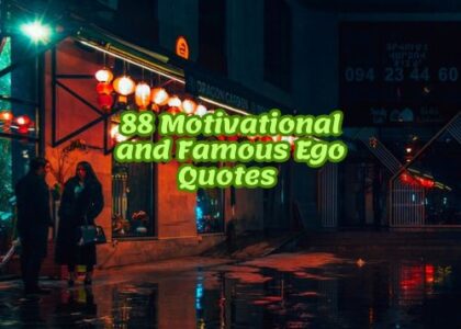 88 Motivational and Famous Ego Quotes