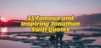 25 Famous and Inspiring Jonathan Swift Quotes