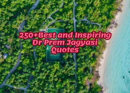 250+Best and Inspiring Dr Prem Jagyasi Quotes