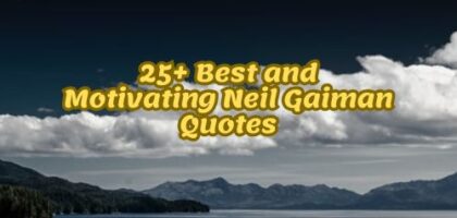 25+ Best and Motivating Neil Gaiman Quotes