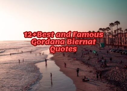 12+Best and Famous Gordana Biernat Quotes