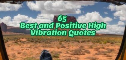 65 Best and Positive High Vibration Quotes