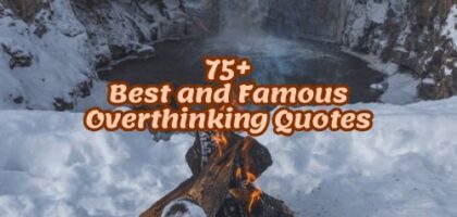 75+Best and Famous Overthinking Quotes