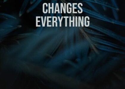Action changes everything.
