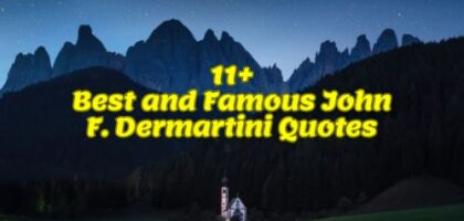 11+Best and Famous John F. Dermartini Quotes