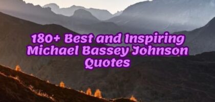 180+ Best and Inspiring Michael Bassey Johnson Quotes