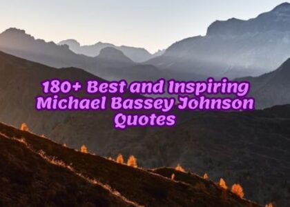180+ Best and Inspiring Michael Bassey Johnson Quotes