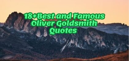 18+Best and Famous Oliver Goldsmith Quotes