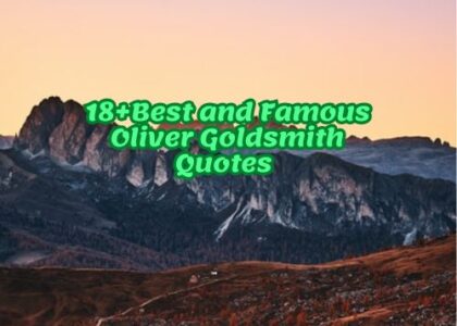 18+Best and Famous Oliver Goldsmith Quotes