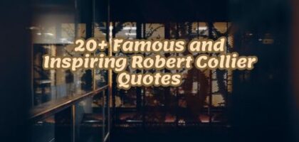 20+ Famous and Inspiring Robert Collier Quotes