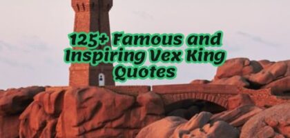 125+ Famous and Inspiring Vex King Quotes