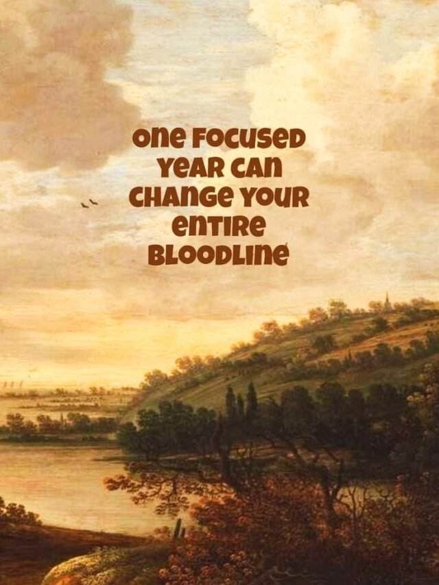 One focus year can change your entire Bloodline.