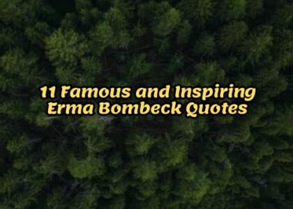 11 Famous and Inspiring Erma Bombeck Quotes