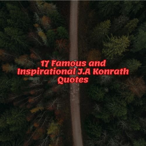 17 Famous and Inspirational J.A Konrath Quotes